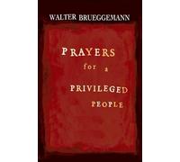 Walter Brueggemann Prayers for a Privileged People (Tascabile)