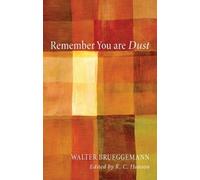 Walter Brueggemann Remember You Are Dust (Copertina rigida)