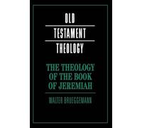 Walter Brueggemann The Theology of the Book of Jeremiah (Tascabile)