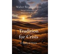 Walter Brueggemann Tradition for Crisis (Tascabile)