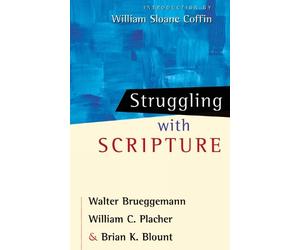 Walter Brueggemann William C. Placher Brian K. Struggling with Scr (Tascabile)