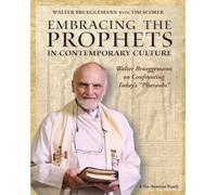 Walter Bruggema Embracing the Prophets in Contemporary Culture Parti (Tascabile)