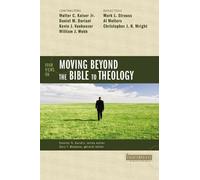 Walter C. Kaiser, J Four Views on Moving Beyond the Bible to Theolo (Tascabile)