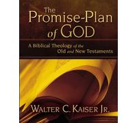Walter C. Kaiser, Jr. The Promise-Plan of God (Copertina rigida)