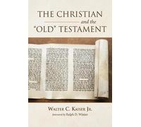 Walter C Kaiser The Christian and the Old Testament (Tascabile)