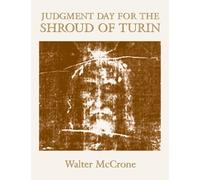 Walter C. Mccrone Judgment Day for the Shroud of Turin (Copertina rigida)