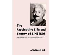 Walter C. Mih The Fascinating Life and Theory of Einstein (Copertina rigida)