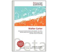 Walter Carter: Greenspond, Newfoundland and Labrador, St. John's, Newfoundland and Labrador, Newfoundland and Labrador House of Assembly