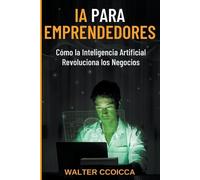Walter Ccoicca AI para emprendedores (Tascabile)