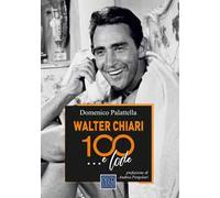 Walter Chiari 100 e... lode