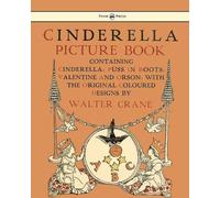 Walter Crane Cinderella Picture Book - Containing Cinderella, Puss I (Tascabile)