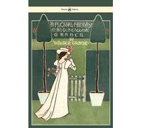 Walter Crane Floral Fantasy - In An Old English Garden (Copertina rigida)