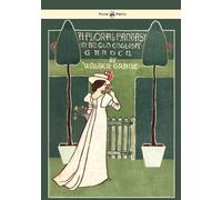 Walter Crane Floral Fantasy - In An Old English Garden (Tascabile)