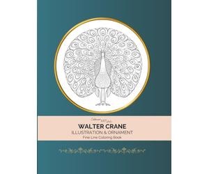 Walter Crane: Illustration & Ornament Fine Line Coloring Book