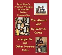 Walter Crane Peter Piper's Practical Principles of Plain and Perfect (Tascabile)