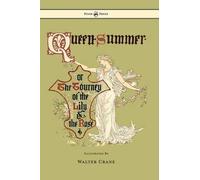 Walter Crane Queen Summer - Or The Tourney Of The Lily And Th (Copertina rigida)