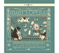 Walter Crane The Baby's Opera - A Book of Old Rhymes with New (Copertina rigida)