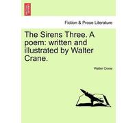 Walter Crane The Sirens Three. a Poem (Tascabile)