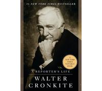 Walter Cronkite A Reporter's Life (Tascabile)