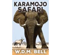 Walter D M Bell Karamojo Safari (Tascabile)