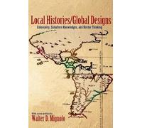 Walter D. Mignolo Local Histories/Global Designs (Tascabile)