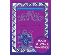 Walter D Yoder PhD The American Pueblo Indian Activity Book (Tascabile)