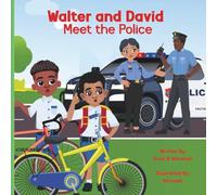 Walter & David Meet the Police: Neighborhood Helpers Book One