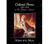 Walter De La Mar Collected Poems 1901-1918 in Two Volumes - Volume I (Tascabile)
