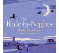 Walter de la Mare The Ride-by-Nights (Tascabile)