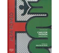 Walter De Silva Daniele B Alfa Romeo. Cars for passion. Ediz. (Copertina rigida)