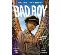 Walter Dean Myers Bad Boy: A Graphic Memoir (Copertina rigida)
