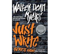 Walter Dean Myers Just Write: Here's How (Tascabile)
