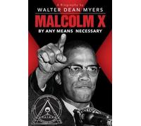 Walter Dean Myers Malcolm X: By Any Means Necessary (Tascabile)