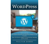 Walter Dobbs Wordpress (Tascabile)