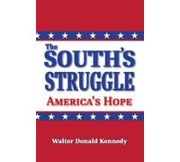 Walter Donald Kennedy The South's Struggle (Tascabile)