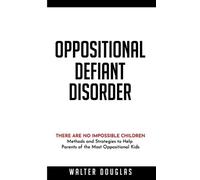Walter Douglas Oppositional Defiant Disorder (Tascabile)
