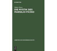Walter Dress Die Mystik Des Marsilio Ficino (Copertina rigida)