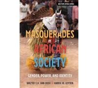 Walter E A Van Beek Harrie M. Leyten Masquerades in African Society (Tascabile)