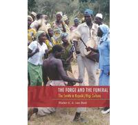 Walter E. A. van Beek The Forge and the Funeral (Tascabile)