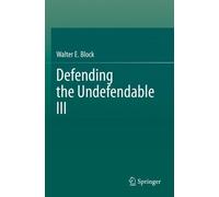 Walter E. Block Defending the Undefendable III (Tascabile)