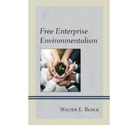 Walter E. Block Free Enterprise Environmentalism (Copertina rigida)