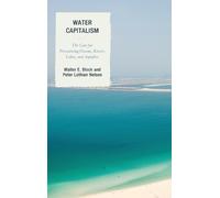 Walter E. Block Peter L. Nelson Water Capitalism (Copertina rigida)