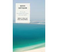 Walter E. Block Peter L. Nelson Water Capitalism (Tascabile)