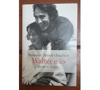 Walter e io. Ricordi di un figlio