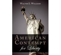 Walter E. Williams American Contempt for Liberty (Tascabile)