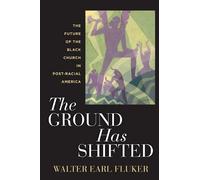 Walter Earl Fluker The Ground Has Shifted (Tascabile)
