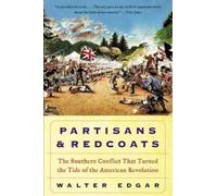 Walter Edgar Partisans and Redcoats The Southern Conflict That Turne (Tascabile)