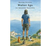 Walter Ego - Le identità nascoste