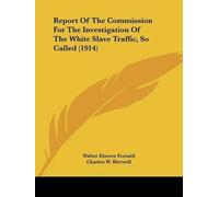 Walter Elmore Fe Report Of The Commission For The Investigation Of T (Tascabile)