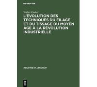 Walter Endrei L'évolution des techniques du filage et du tiss (Copertina rigida)